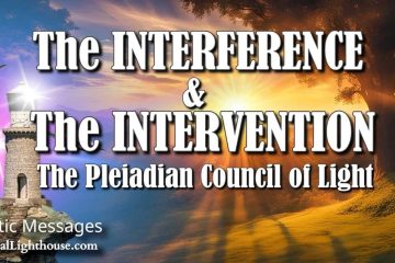L’INTERFERENCE et l’INTERVENTION ~ Le Conseil Pléiadien de la Lumière