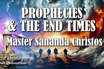 PROPHÉTIES & FIN DES TEMPS ~ Maître Sananda Christos
