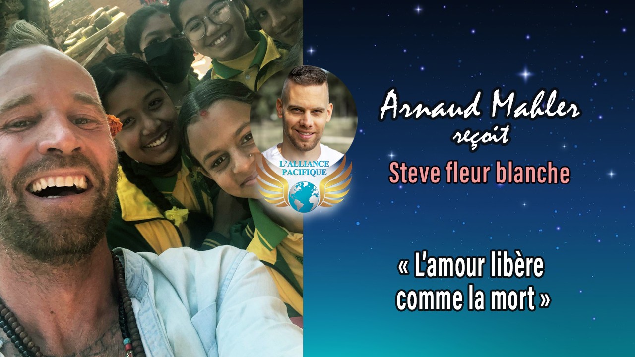 À VENIR CETTE SEMAINE : « L’Amour se libère comme la mort » avec Steve Fleur Blanche